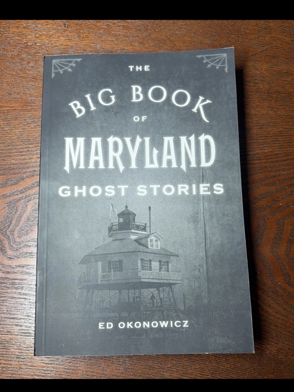 The Big Book of Maryland Ghost Stories - Ed Okonowicz (Black Cover)